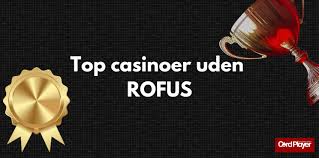 Online Casinoer Uden ROFUS - Spil Uden Begrænsninger